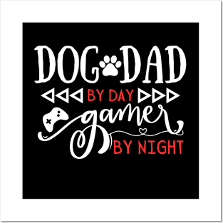 Funny Dog Dad Gift Idea Dog Dad by day Gamer by night Posters and Art